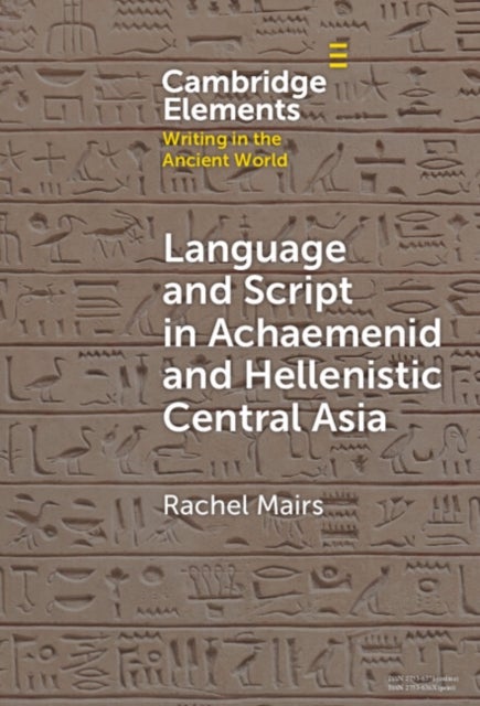 Language and Script in Achaemenid and Hellenistic Central Asia