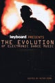 Keyboard Presents the Evolution of Electronic Dance Music