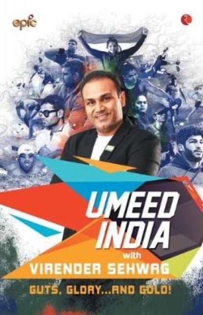 UMEED INDIA WITH VIRENDER SEHWAG - Guts, Glory...and Gold!