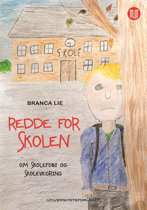 Redde for skolen - om skolefobi og skolevegring