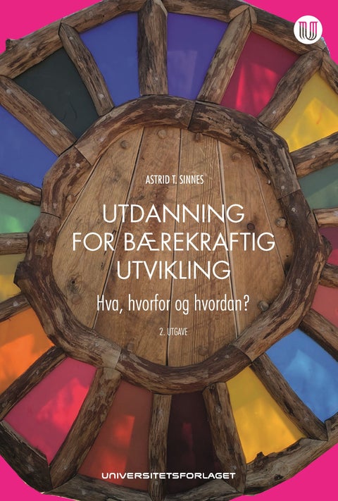 Utdanning for bærekraftig utvikling - hva, hvorfor og hvordan?