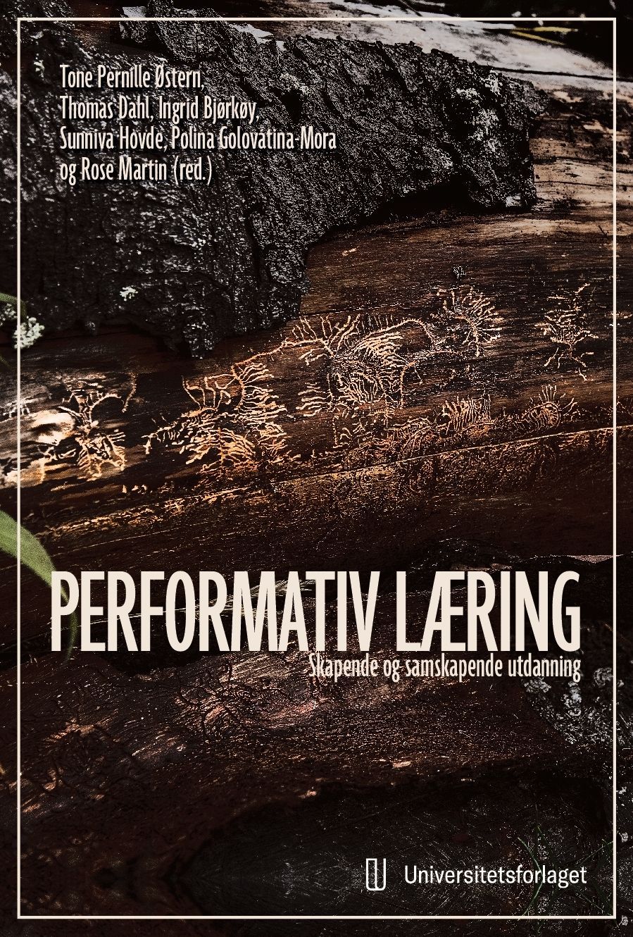 Performativ læring - skapende og samskapende utdanning