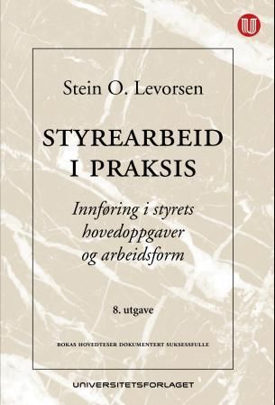 Styrearbeid i praksis - innføring i styrets hovedoppgaver og arbeidsform med eksempler og bedriftshistorier : bokas hovedteser dokumentert suksessfulle