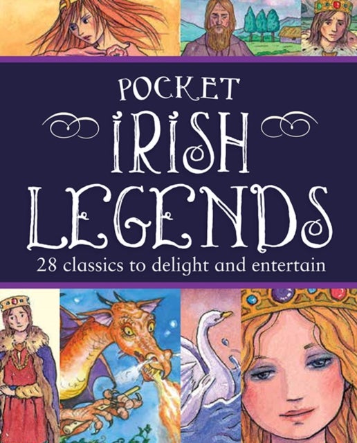 Pocket Irish Legends - 28 classics to delight and entertain