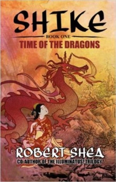 Shike - Book 1 -- Time of the Dragons