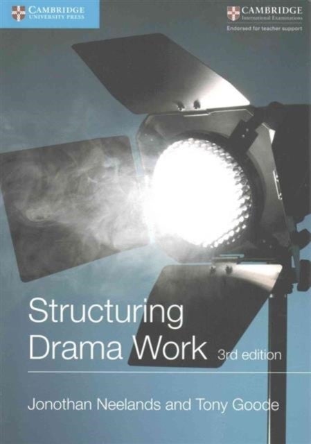 Structuring Drama Work - 100 Key Conventions for Theatre and Drama