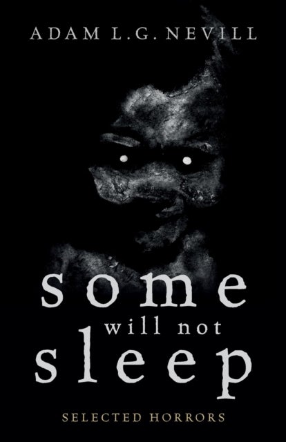Some Will Not Sleep - Selected Horrors