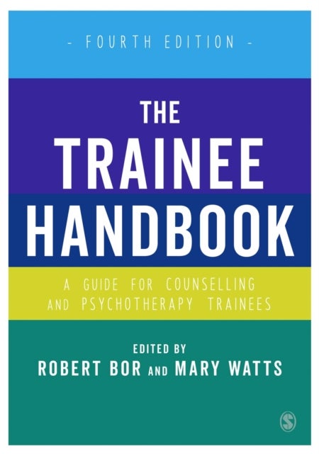 The Trainee Handbook - A Guide for Counselling & Psychotherapy Trainees