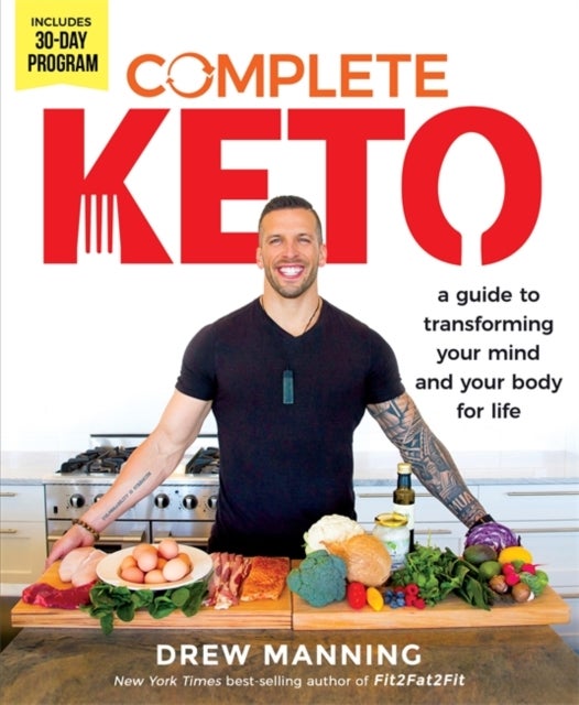 Complete Keto - A Guide to Transforming Your Body and Your Mind for Life