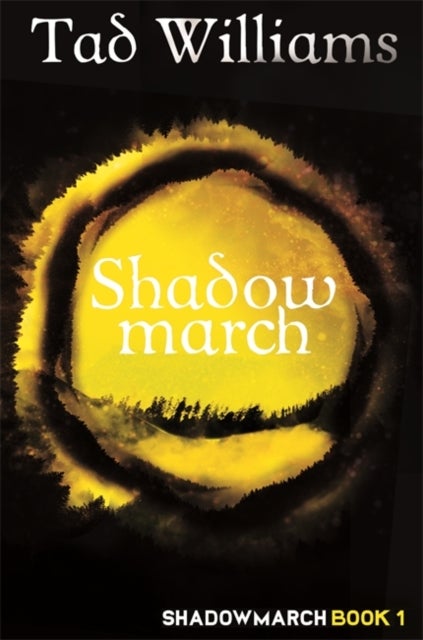 Shadowmarch - Shadowmarch Book 1