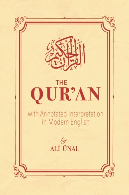 Qur'an - with Annotated Interpretation in Modern English