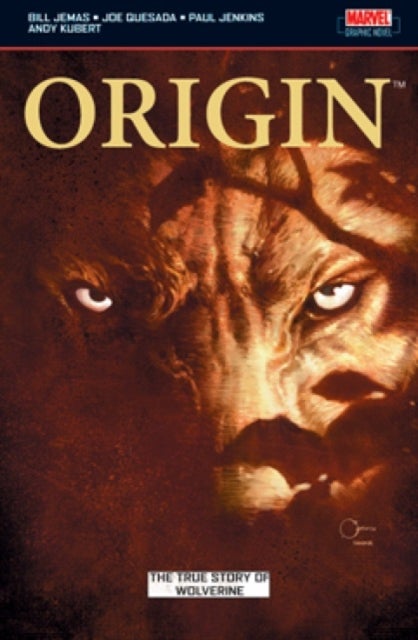 Wolverine: Origin - The True Story of Origin