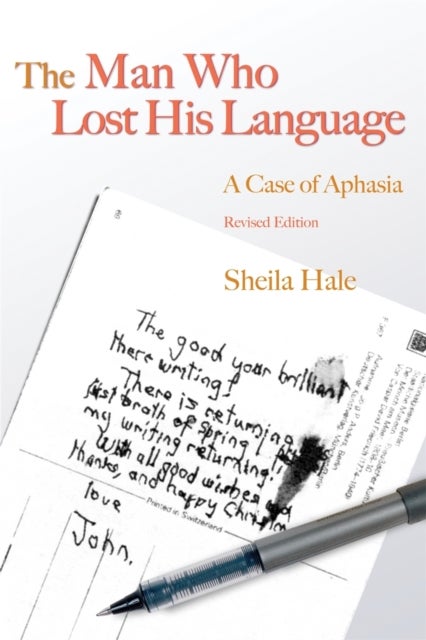 The Man Who Lost his Language - A Case of Aphasia