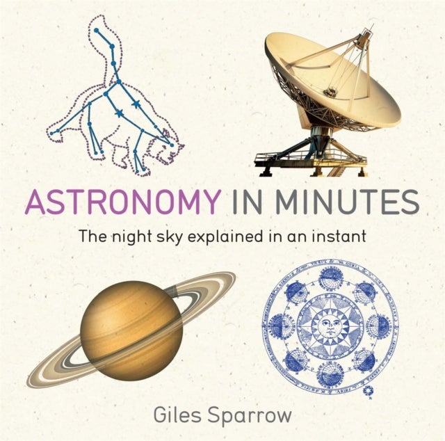 Astronomy in Minutes - 200 Key Concepts Explained in an Instant
