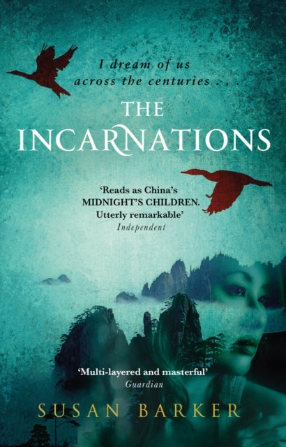 The Incarnations - Betrayal and intrigue in China lived again and again by a Beijing taxi driver across a thousand years