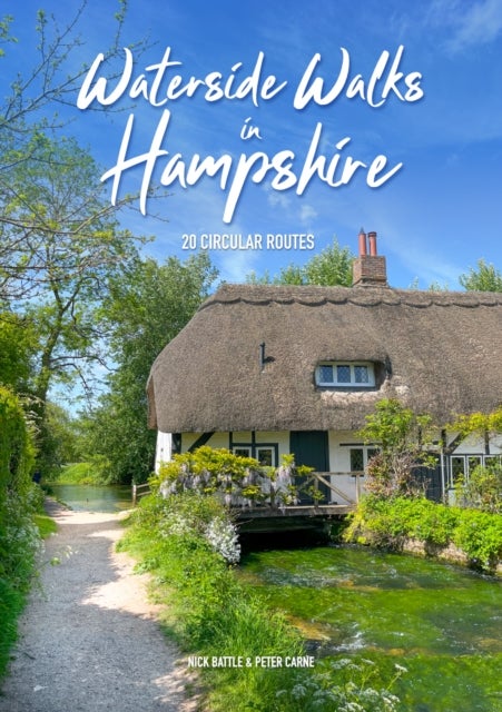 Waterside Walks in Hampshire - 20 Circular Walking Routes (New Edition)