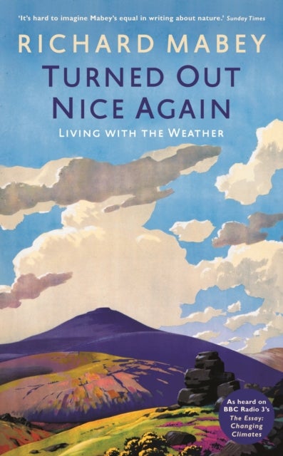 Turned Out Nice Again - On Living With the Weather