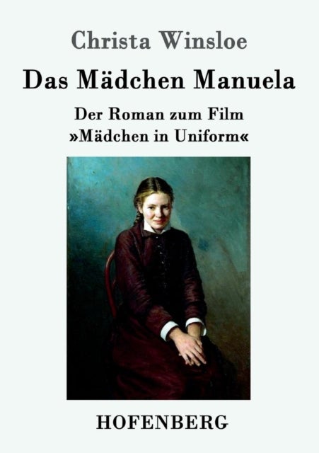 Das Madchen Manuela - Der Roman zum Film Madchen in Uniform