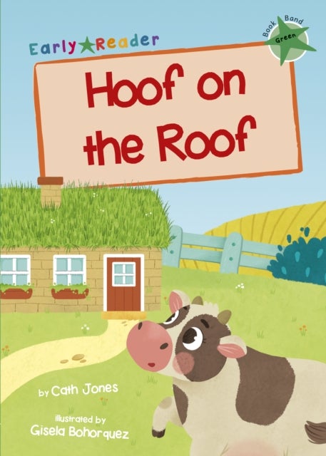 Hoof on the Roof - (Green Early Reader)