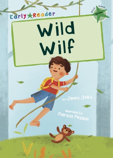 Wild Wilf - (Green Early Reader)