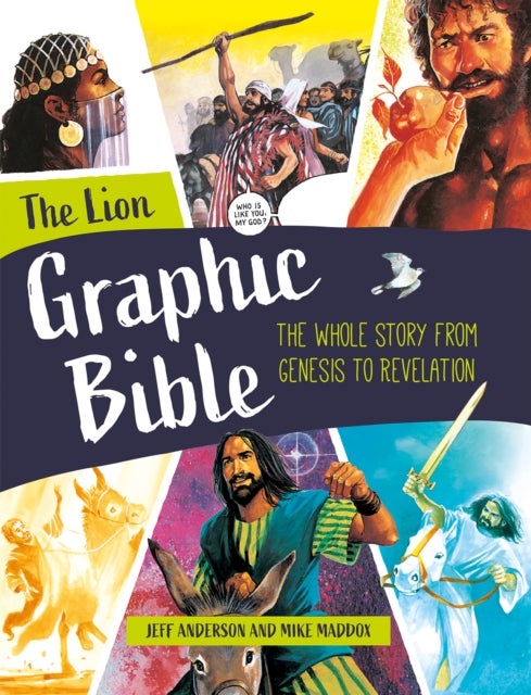 The Lion Graphic Bible - The whole story from Genesis to Revelation