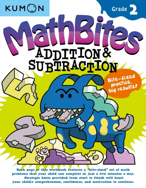 Kumon Math Bites: Grade 2 Addition & Subtraction