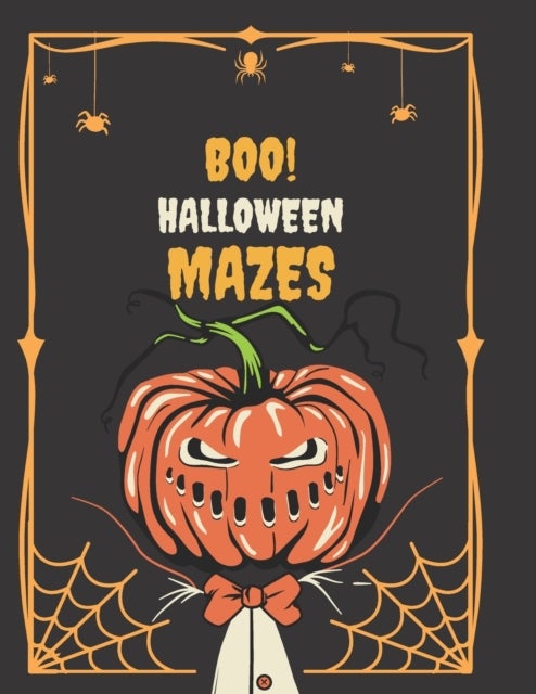Boo! Halloween Mazes - Over 70 Halloween Mazes For Kids and Trick or Treaters