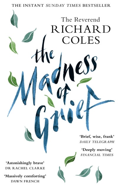 The Madness of Grief - A Memoir of Love and Loss