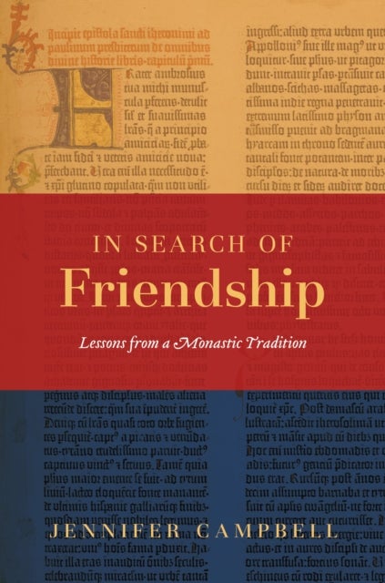 In Search of Friendship - Lessons From a Monastic Tradition