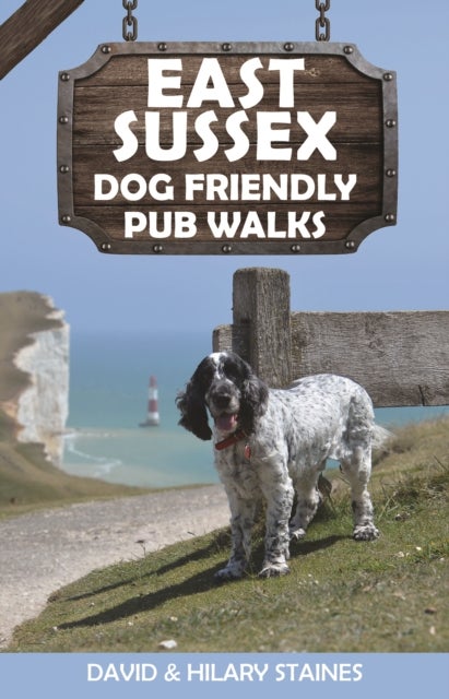 East Sussex Dog Friendly Pub Walks - 20 Countryside Dog Walks & the Best Places to Stop