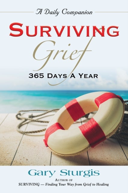 Surviving Grief - 365 Days a Year