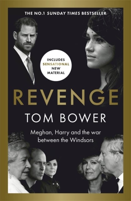 Revenge - Meghan, Harry and the war between the Windsors.  The Sunday Times no 1 bestseller