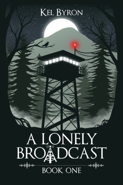 A Lonely Broadcast - Book One