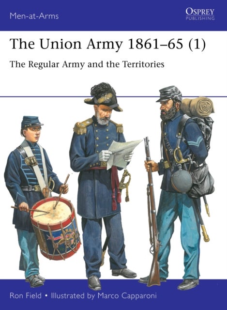 The Union Army 1861¿65 (1) - The Regular Army and the Territories