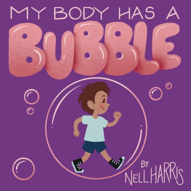 My Body has a Bubble - Understanding, Respecting and Protecting Personal Space