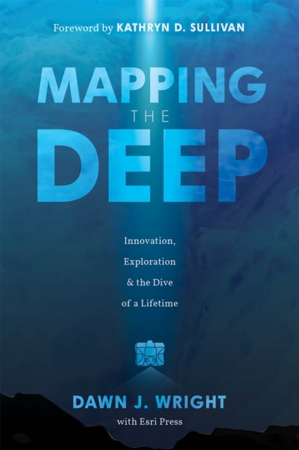 Mapping the Deep - Innovation, Exploration, and the Dive of a Lifetime