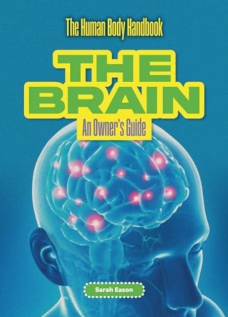 The Brain - An Owner's Guide