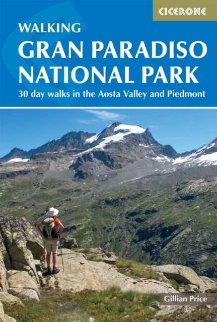 Walking Gran Paradiso National Park - 30 day walks in the Aosta Valley and Piedmont