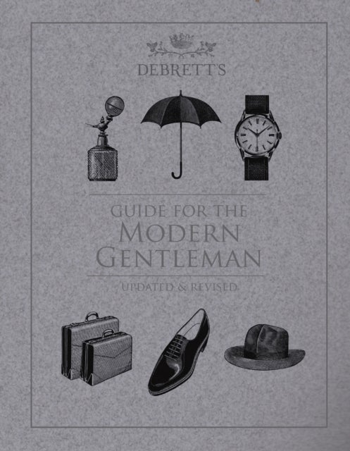 Guide for the Modern Gentleman - Updated & Revised