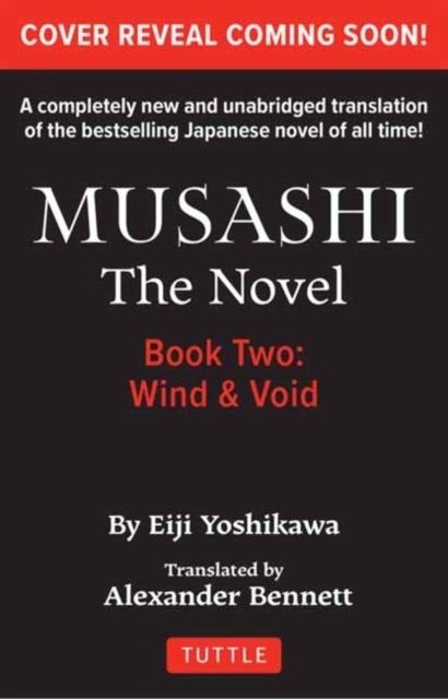 Musashi: Book Two - Wind & Ether - The Novel - New Unabridged Translation