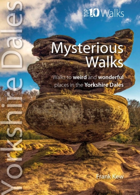 Top 10 Mysterious Walks Yorkshire Dales - Walks to weird and wonderful places in the Yorkshire Dales