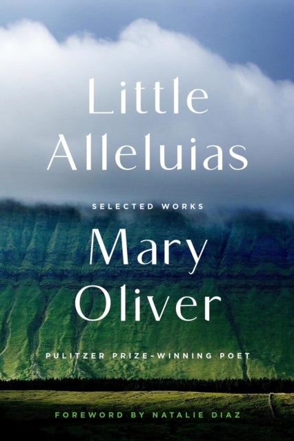 Little Alleluias - Collected Poetry and Prose