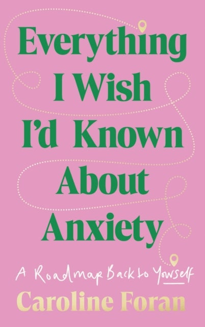 Everything I Wish I'd Known About Anxiety