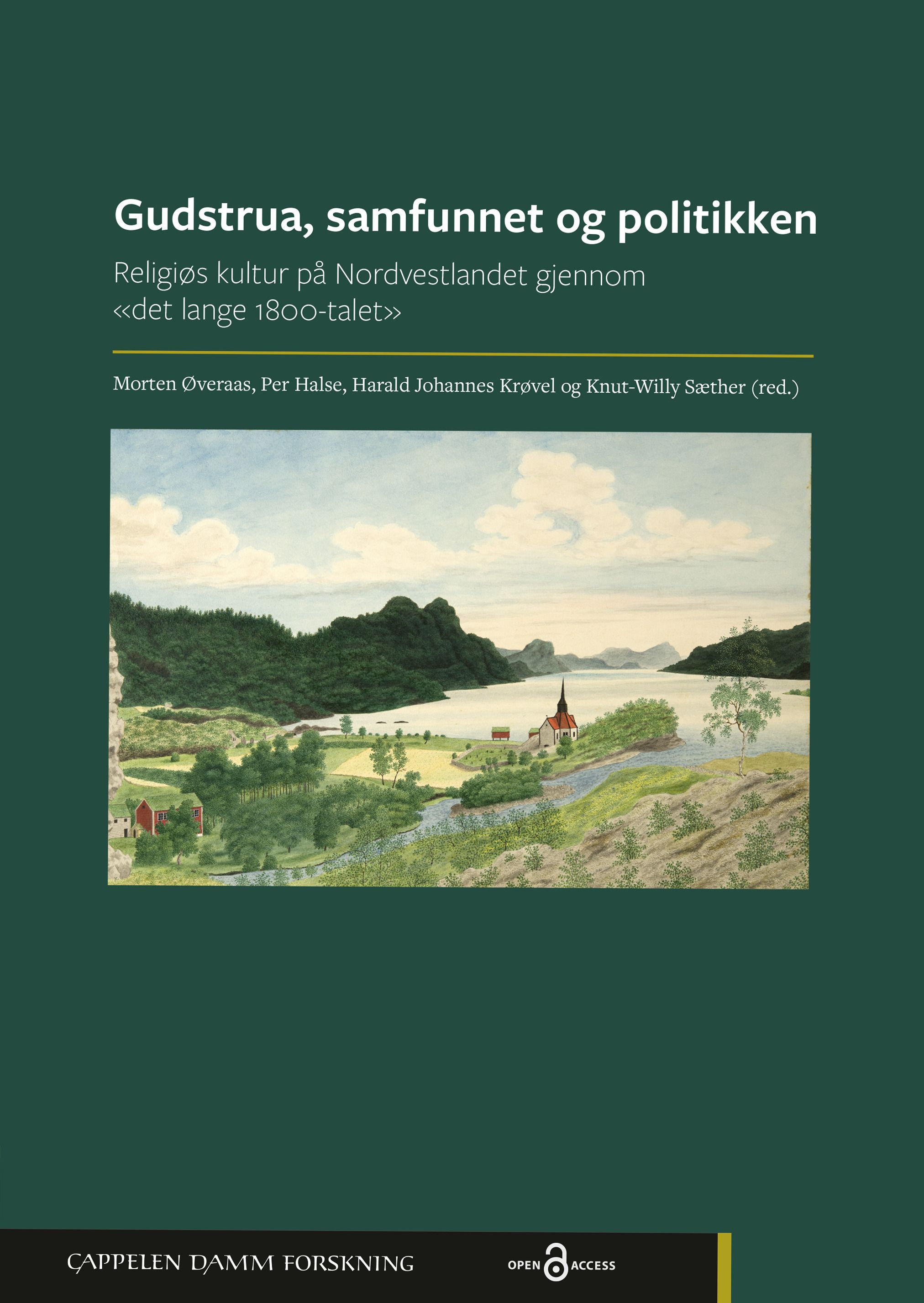 Gudstrua, samfunnet og politikken - religiøs kultur på Nordvestlandet gjennom «det lange 1800-talet»