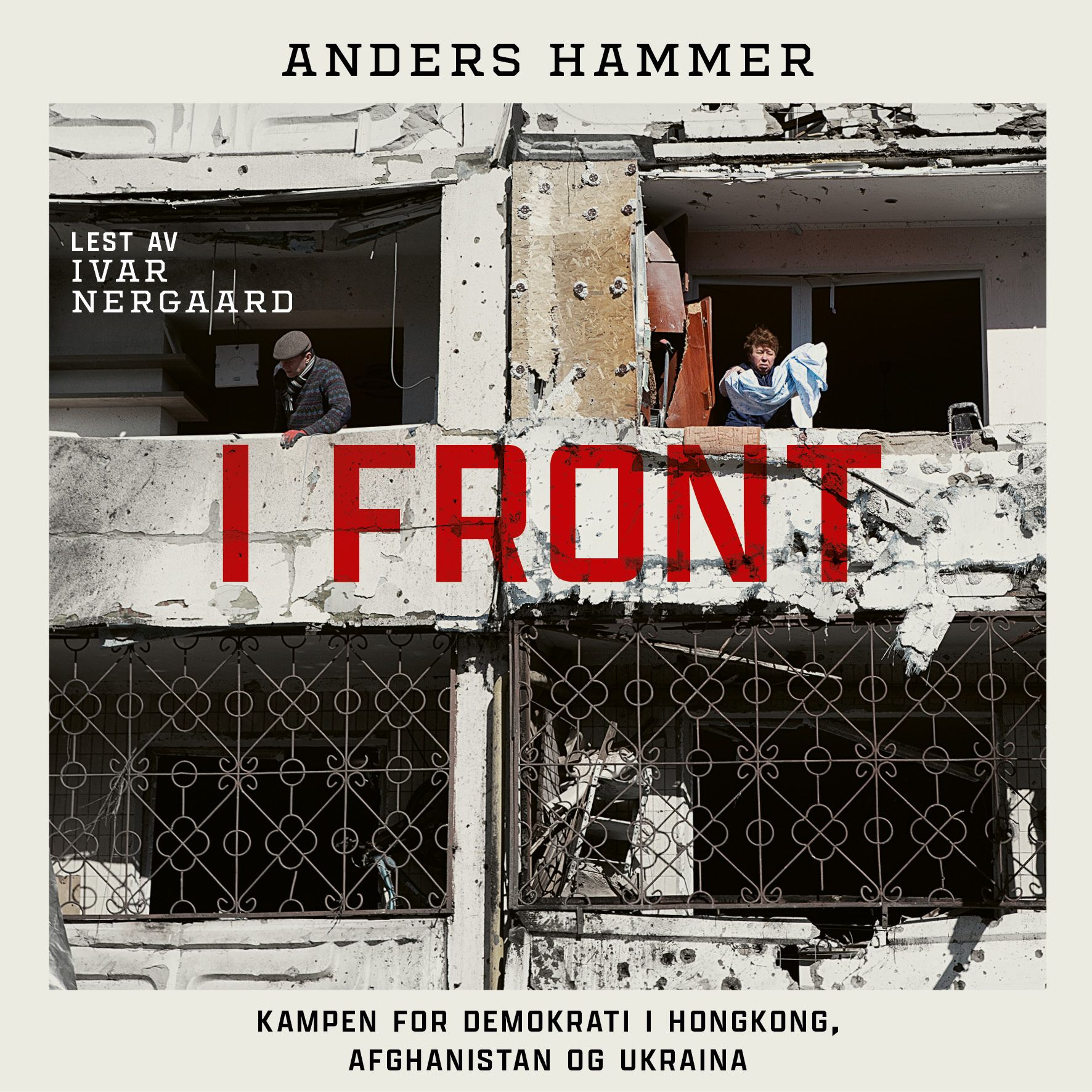 I front - kampen for demokrati i Hongkong, Afghanistan og Ukraina