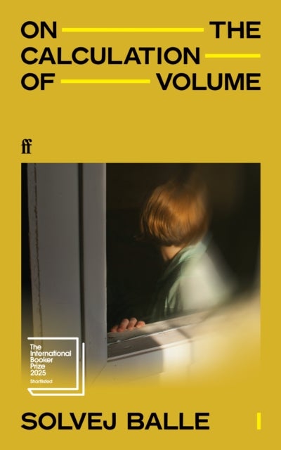 On the Calculation of Volume I - Shortlisted for the International Booker Prize 2025
