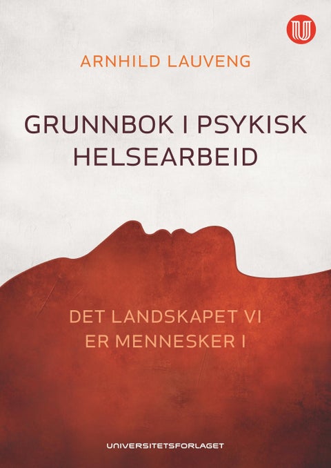 Grunnbok i psykisk helsearbeid - det landskapet vi er mennesker i