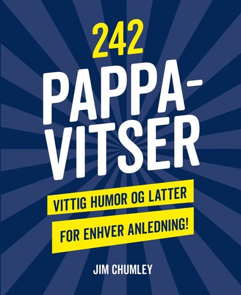242 pappa-vitser - vittig humor og latter for enhver anledning