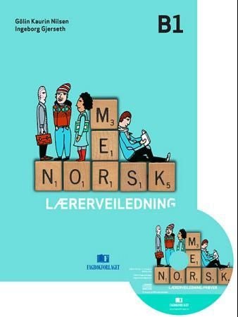 Mer norsk - lærerveiledning B1 : norsk og samfunnskunnskap for voksne innvandrere