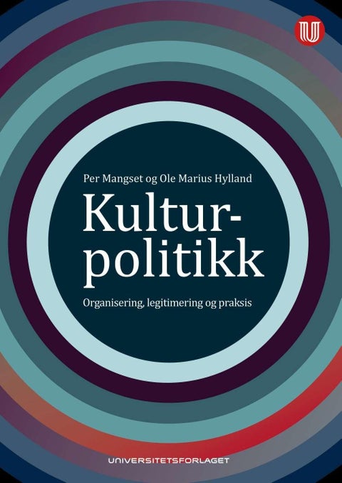 Kulturpolitikk - organisering, legitimering og praksis
